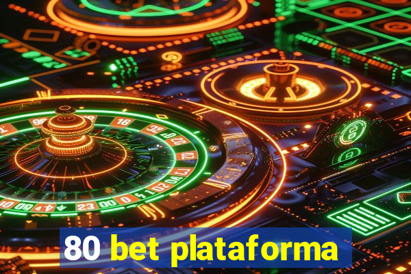 80 bet plataforma